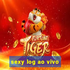 sexy log ao vivo